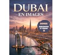 Dubai en images: Découvrez Dubai à travers l'objectif d'un appareil photo. Inclus des anecdotes sur Dubai. Livre photo sur Dubai