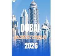 DUBAI GUIDA DI VIAGGIO 2026