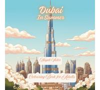 Dubai: In Summer (Cities and Seasons)