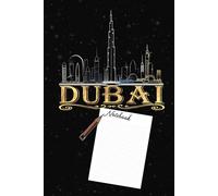 DUBAI Notebook: Dubai Composition UAE Notebook,College Journal Notebook,Size 6x9 in,100 Pages,Dubai United Arab Journal.