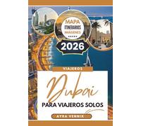 Dubái PARA VIAJEROS SOLOS: Una guía de viaje de 2026 para descubrir la vibrante cultura de los EAU