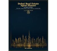 Dubai Real Estate Agent Planner & Deal Tracker: Client Leads, Property Viewings, Listings, Follow-Ups, Commission Notes & Deal Tracker for Real Estate Professionals