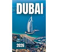 DUBAI REISEFÜHRER 2026