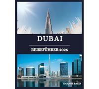 Dubai Reiseführer 2026: Ein vollständiger Leitfaden zu Dubais Sehenswürdigkeiten, Hotels, Restaurants und dem Nachtleben in den wichtigsten Stadtbezirken