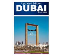 DUBAI TRAVEL GUIDE 2026/2027 (Adventures, travel tips and exploration)