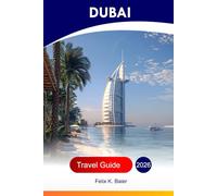 Dubai Travel Guide 2026: Explore Burj Khalifa, Family Fun Adventures, Local Insights, Where to Stay, Hidden Gems in the United Arab Emirates