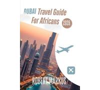 Dubai Travel Guide for Africans 2026: How to Plan Your Trip, Find Affordable Accommodation, and Explore Like a Pro