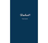 Dubai Travel Journal: Perfect Size Soft Cover 100 Page Notebook Diary