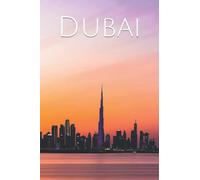Dubai: Travel Notebook Journal Dubai themed souvenir gift idea for men women 6x9in 120 ruled pages