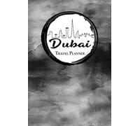 Dubai Trip Planner & Travel Journal: Travel Organizer for 2 Trips with Checklist, Itineraries, Bucket List, Travel Diary and more
