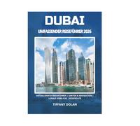 DUBAI UMFASSENDER REISEFÜHRER 2026