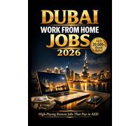 Dubai Work From Home Jobs 2026: Your Complete Guide to Landing Global Work-From-Home Roles in Dubai, the USA & Europe (Career Success from Anywhere)