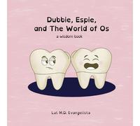 Dubbie, Espie, and The World of Os: a wisdom book