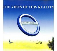 Dubblestandart - The Vibes of This Reality