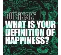 Dubinski - What Is Your Definition Of Happiness - Vinyl Record - 47 - D4z