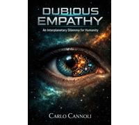 Dubious Empathy: An Interplanetary Dilemma for Humanity