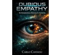 Dubious Empathy: An Interplanetary Dilemma for Humanity