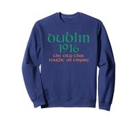 Dublin 1916: The City That Fought an Empire Irish Republican Sweatshirt