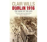 Dublin 1916: The Siege of the GPO