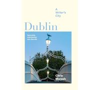 Dublin: A Writer's City – Imagining Cities – Cambridge University Press