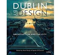Dublin By Design: Architecture and the City