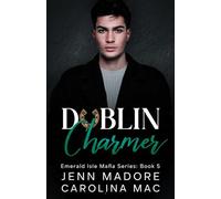 Dublin Charmer: A Dark Mafia Romance (Emerald Isle Mafia Series)