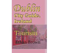 Dublin City Guide, Ireland: Tourism