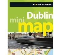 Dublin Mini Map 1 Map Edition by Explorer Publishing published by Explorer Publishing (2008)