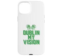 DUBLIN MY VISION St Patricks Day Funny Irish Drinking Meme Case for iPhone 15 Plus