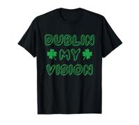 Dublin My Vision St Patrick's Day T-Shirt
