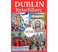 DUBLIN REISEFÜHRER 2026