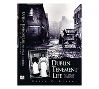 Dublin Tenement Life: An Oral History