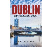 DUBLIN TRAVEL GUIDE 2026