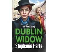 Dublin Widow: The BRAND NEW compelling and hard-hitting gangland novel from Stephanie Harte for 2026 (The O'Connors, 2)