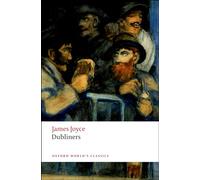 Dubliners: (Oxford World's Classics)
