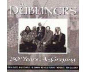 Dubliners - 30 Years a Greying