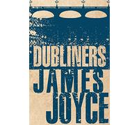 Dubliners (Alma Classics Evergreens): James Joyce: Annotated Edition (Alma Classics Evergreens)