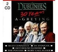 Dubliners, The - 30 Years a Greying