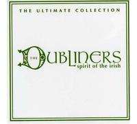 Dubliners, the - Ultimate Collection: the Spiri