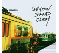 Dubmatix - Champion Sound Clash