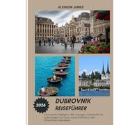 DUBROVNIK REISEFÜHRER 2026: Kulinarische Highlights, SIM-Lösungen, Unterkünfte für jedes Budget und Luxus sowie Einblicke in den öffentlichen Nahverkehr