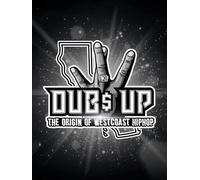 Dubs Up: The Origin of Westcoast Hip-Hop