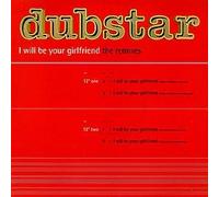Dubstar (2) - Dubstar / I Will Be Your Girlfriend (The Remixes)
