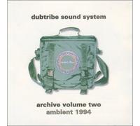 Dubtribe Sound System - Archive 2: Ambient 1994