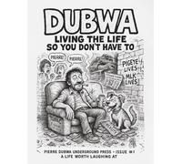 Dubwa Living The Life So You Don’t Have To!