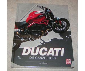 Ducati - The Whole Story - Everything Over Motorcycles - Illustrated Book - Ian
