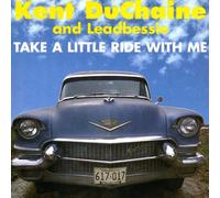 DuCHAINE, Kent - Take a Little Ride With Me