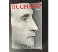Duchamp: a Biography