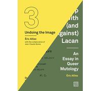 Duchamp Looked At (From the Other Side): (undoing the Image 3) (Urbanomic / Art Editions)