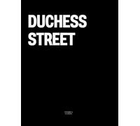 Duchess Street: The Coffee Table Book